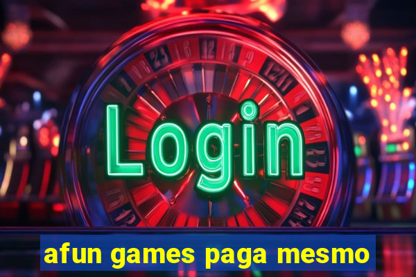 afun games paga mesmo